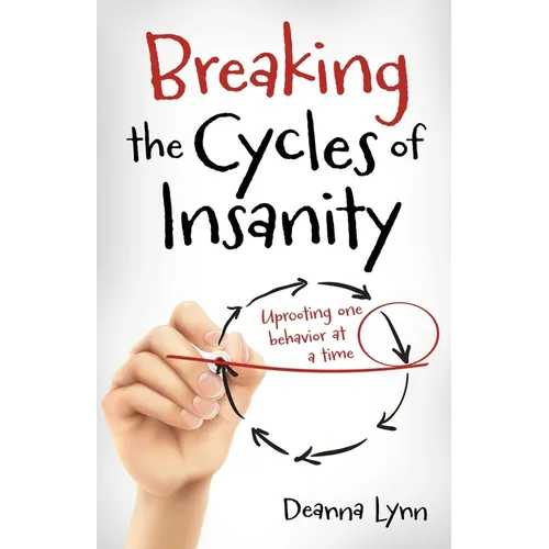 Breaking the Cycles of Insanity
