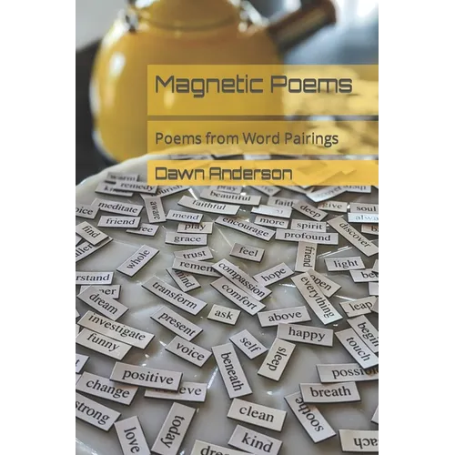 Magnetic Poems: Poems from Word Pairings