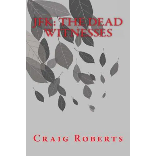 JFK: The Dead Witnesses