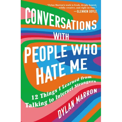Conversations with People Who Hate Me: 12 Things I Learned from Talking to Internet Strangers