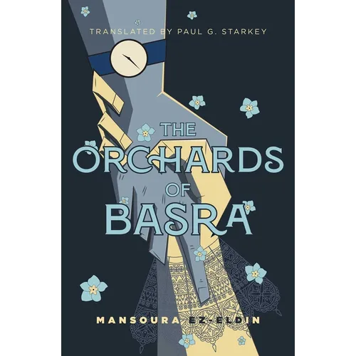 The Orchards of Basra: Mansoura Ez-Eldin