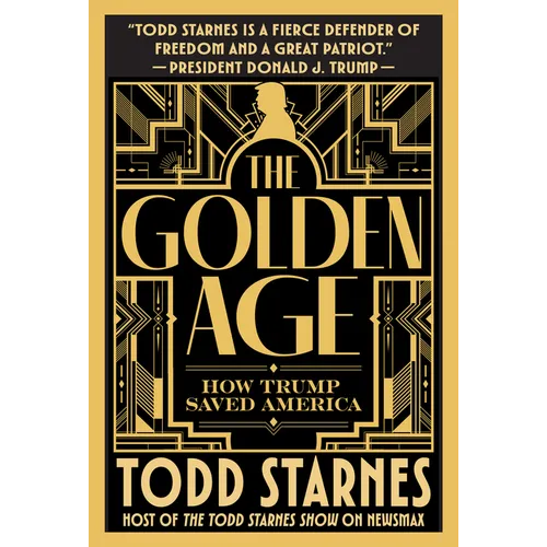The Golden Age: How Trump Saved America