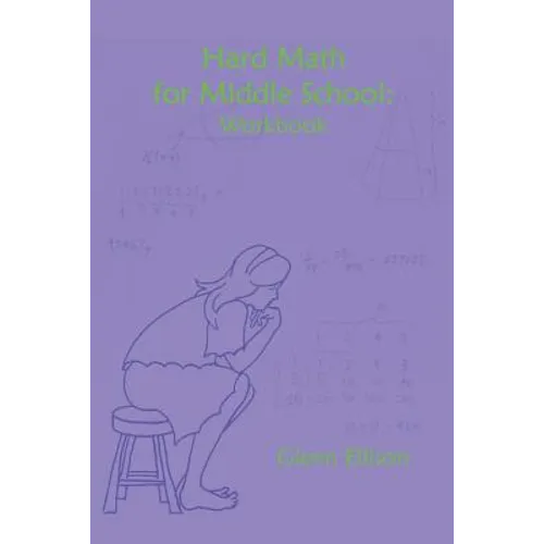 Hard Math for Middle School: Workbook