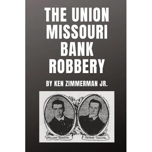 The Union Missouri Bank Robbery