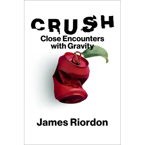 Crush: Close Encounters with Gravity