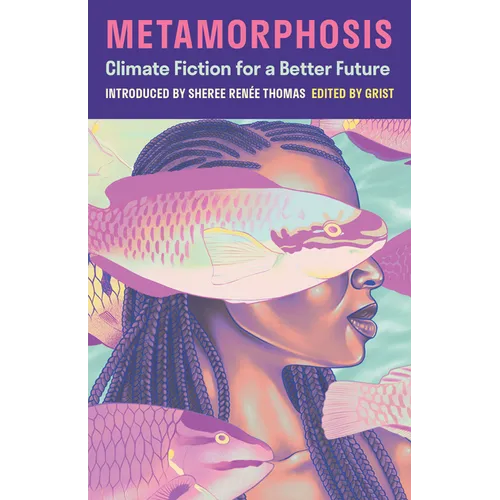 Metamorphosis: Climate Fiction for a Better Future