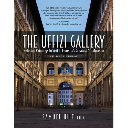 The Uffizi Gallery: Selected Paintings to Visit in Florence's Greatest Art Museum