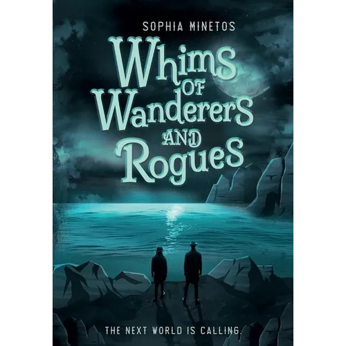 Whims of Wanderers and Rogues