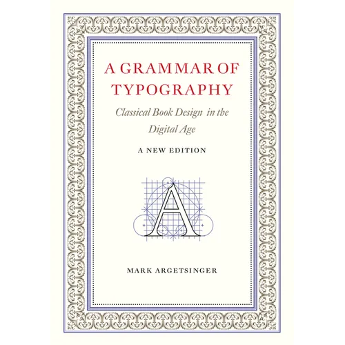 A Grammar of Typography: Classical Design in the Digital Age: New Edition