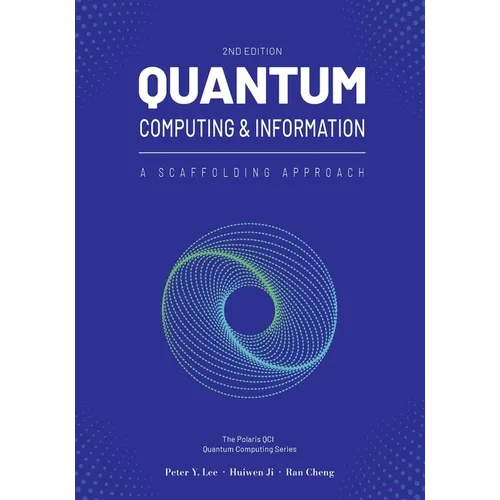 Quantum Computing and Information: A Scaffolding Approach (2e)