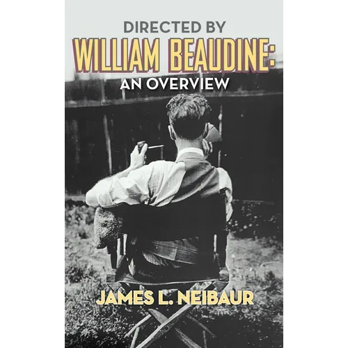 Directed by William Beaudine: An Overview (hardback)