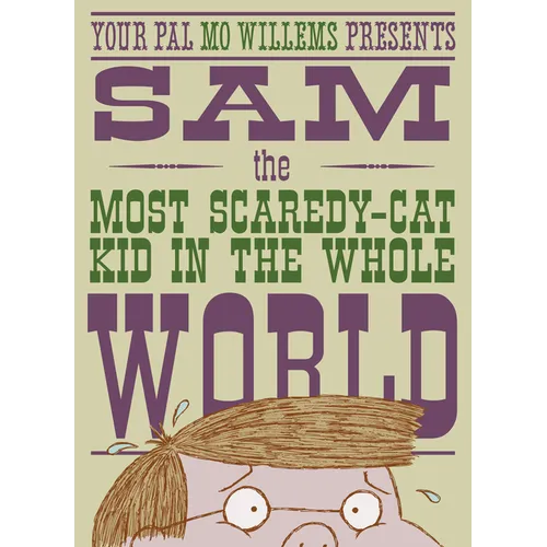 Sam, the Most Scaredycat Kid in the Whole World: A Leonardo, the Terrible Monster Companion