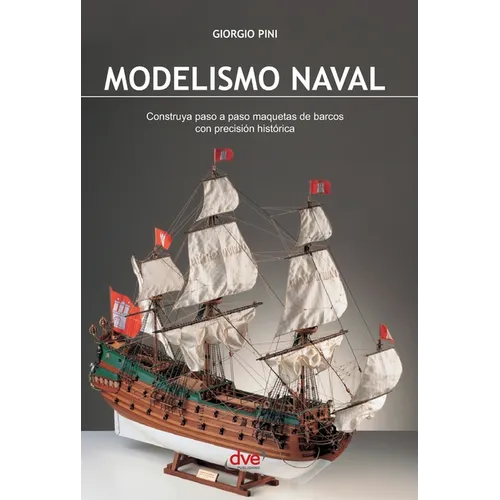 Modelismo naval: Construya paso a paso maquetas de barcos con precisión histórica