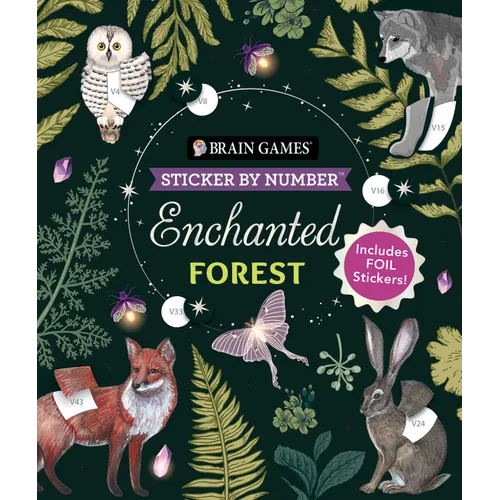 Brain Games - Sticker by Number: Enchanted Forest (24 Images to Sticker): Includes 2 Foil Sticker Sheets to Complete Each Image!