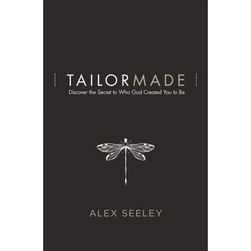 Tailor Made: Discover the Secret to Who God Created You to Be