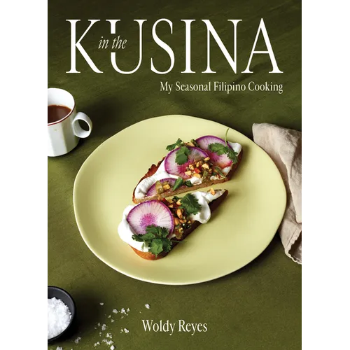 In the Kusina: My Seasonal Filipino Cooking