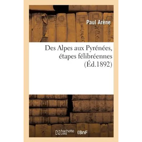 Des Alpes Aux Pyrénées, Étapes Félibréennes