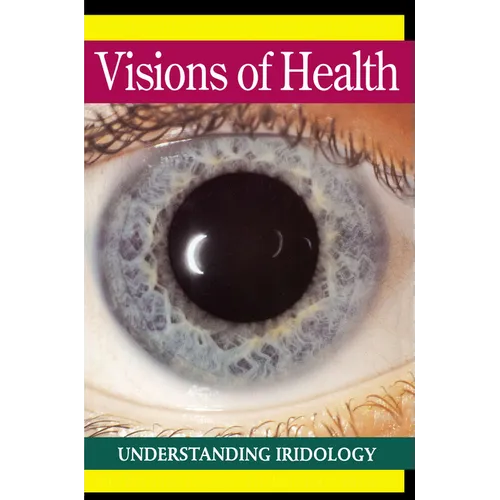 Visions of Health: Understanding Iridology