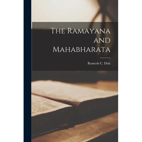 The Ramayana and Mahabharata