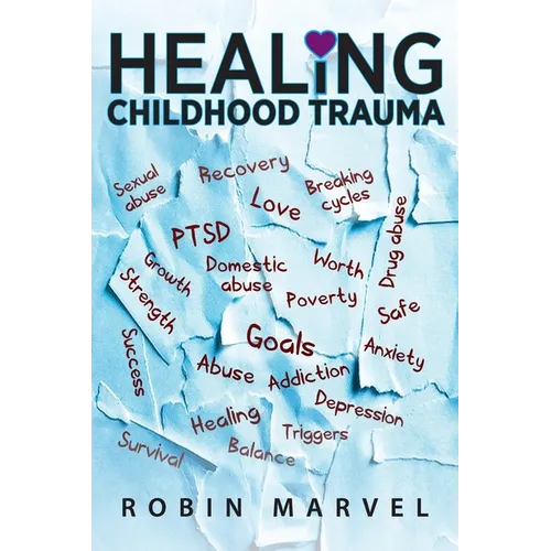 Healing Childhood Trauma: Transforming Pain into Purpose with Post-Traumatic Growth