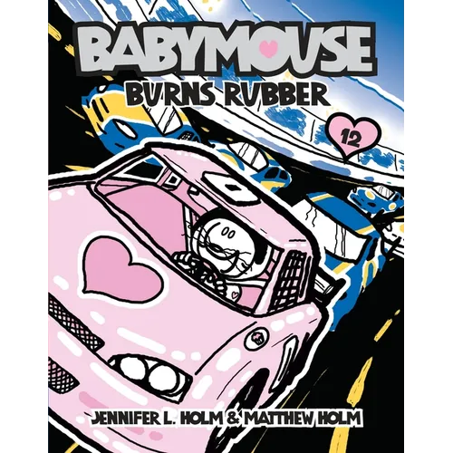Babymouse #12: Burns Rubber
