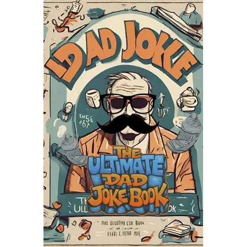 The Ultimate Dad Joke Book