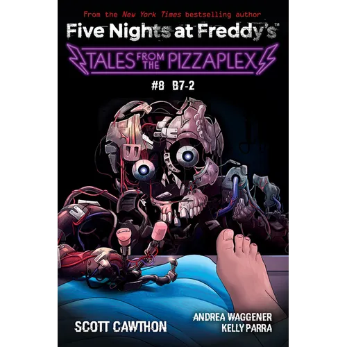 Tales from the Pizzaplex #8: B7-2: An Afk Book (Five Nights at Freddy's)