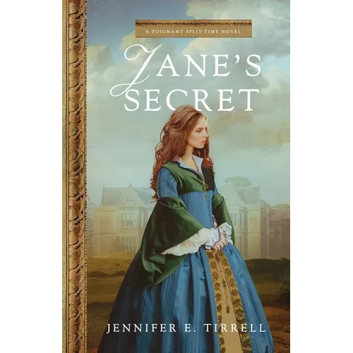 Jane's Secret: A Poignant Split-Time Novel