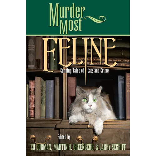 Murder Most Feline: Cunning Tales of Cats and Crime