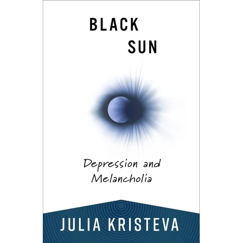 Black Sun: Depression and Melancholia