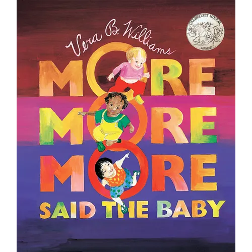 More More More, Said the Baby: A Caldecott Honor Award Winner