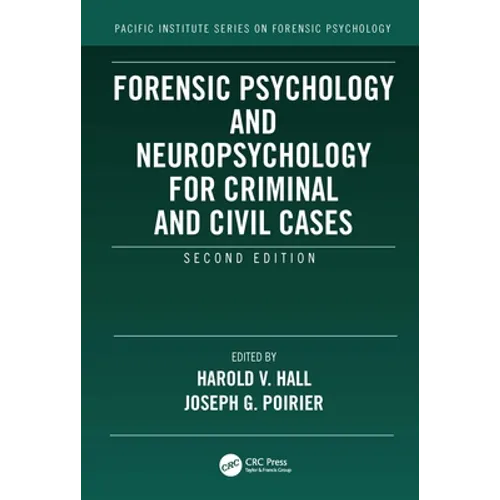 Forensic Psychology and Neuropsychology for Criminal and Civil Cases