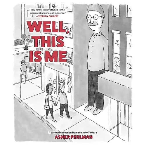 Well, This Is Me: A Cartoon Collection from the New Yorker's Asher Perlman