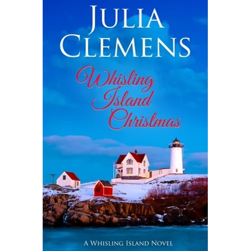 Whisling Island Christmas: A Whisling Island Novel