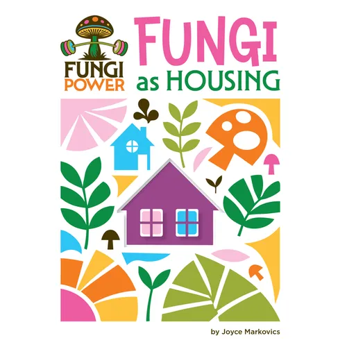 Fungi as Housing