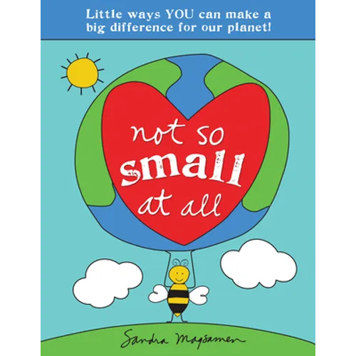 Not So Small at All: Little Ways You Can Make a Big Difference for Our Planet!