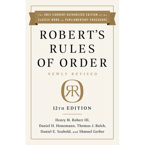 Robert's Rules of Order Newly Revised, 12th Edition