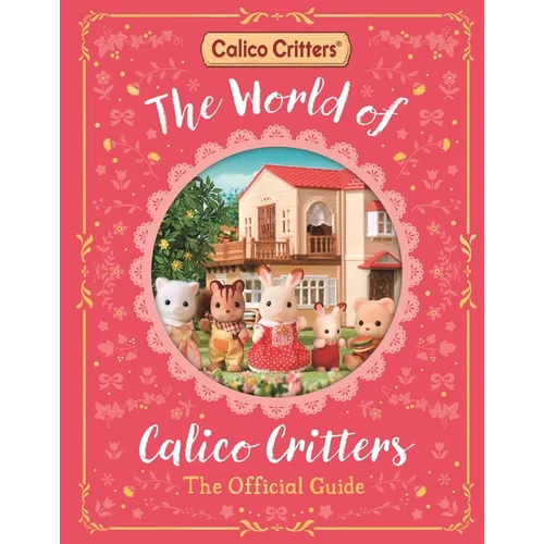 The World of Calico Critters Official Guide