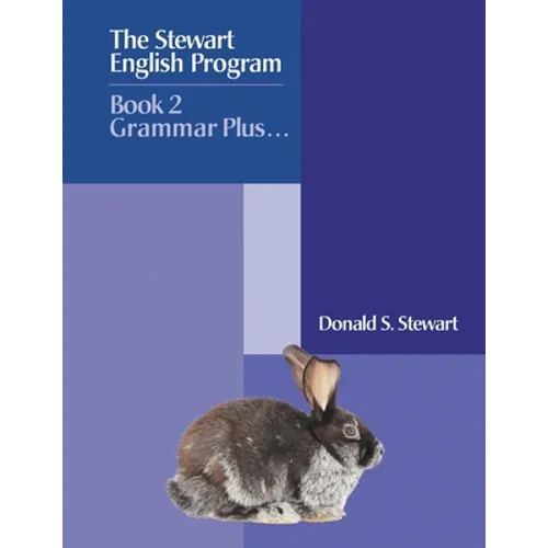 The Stewart English Program: Book 2 Grammar Plus . . .