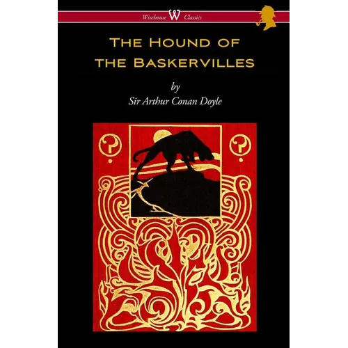 The Hound of the Baskervilles (Wisehouse Classics Edition)