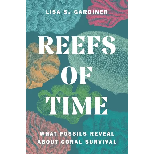 Reefs of Time: What Fossils Reveal about Coral Survival