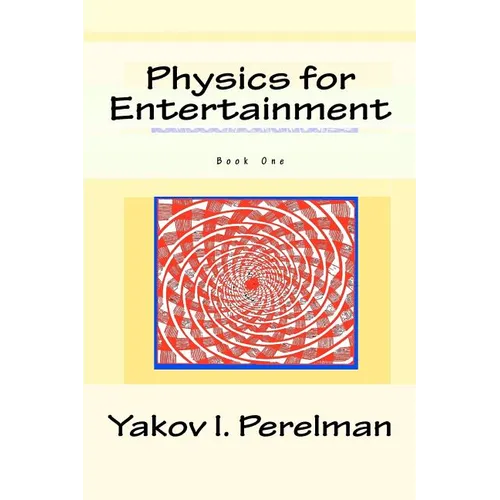 Physics for Entertainment: Book One