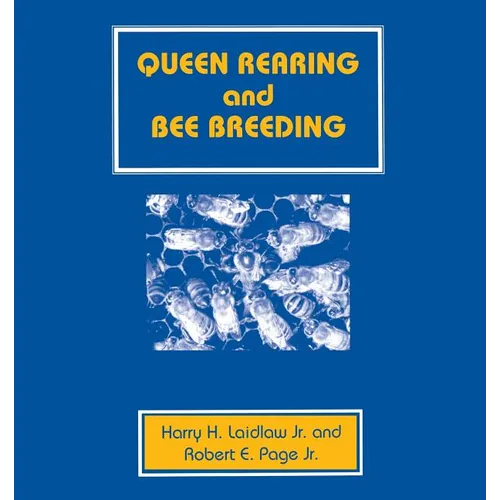 Queen Rearing and Bee Breeding