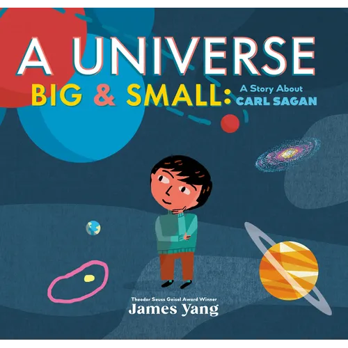 A Universe Big & Small: A Story about Carl Sagan