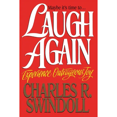 The Laugh Again: Experience Outrageous Joy