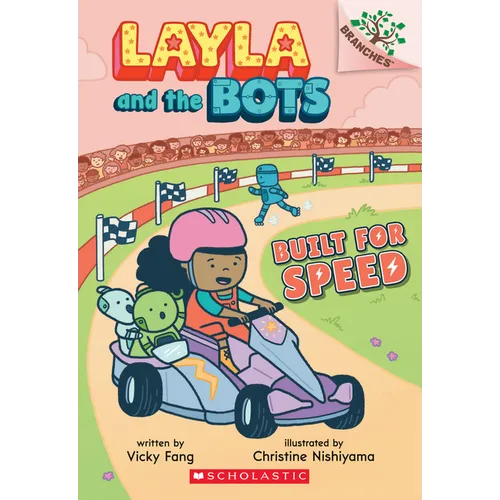 Built for Speed: A Branches Book (Layla and the Bots #2): Volume 2