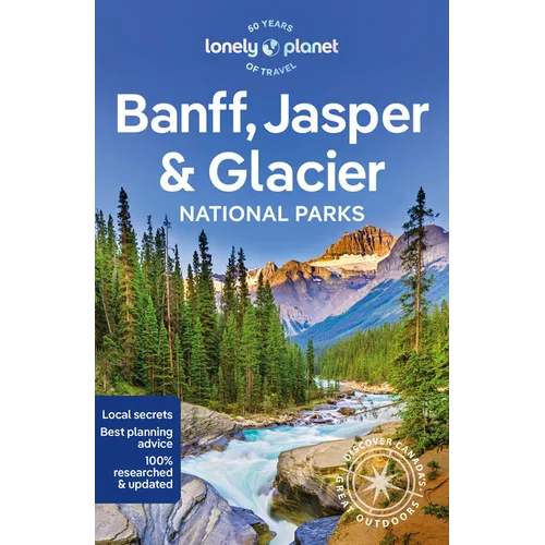 Lonely Planet Banff, Jasper and Glacier National Parks