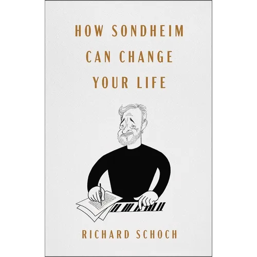 How Sondheim Can Change Your Life