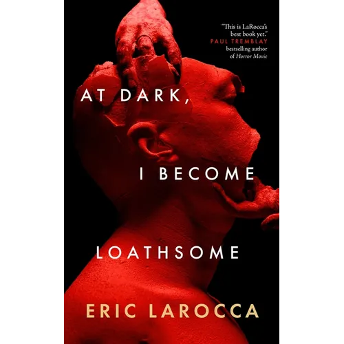 At Dark, I Become Loathsome