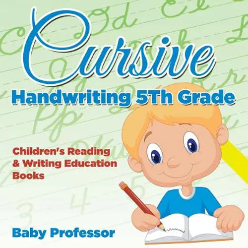 Cursive Handwriting 5th Grade: Children's Reading & Writing Education Books